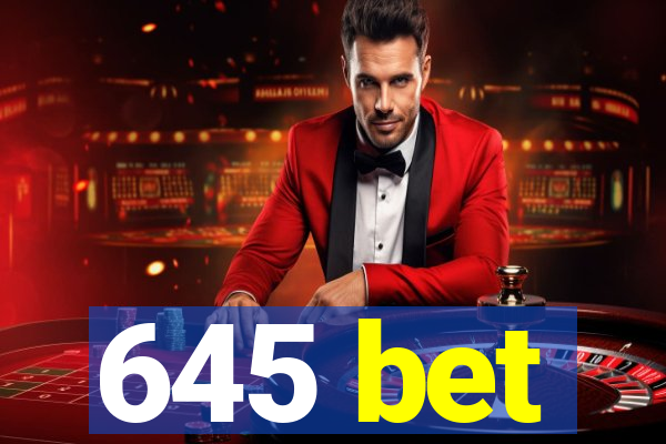 645 bet